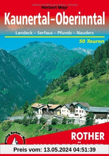 Kaunertal. Oberinntal. Rother-Wanderführer: Landeck, Serfaus, Pfunds, Nauders. 50 ausgewählte Tal- und Höhenwanderungen