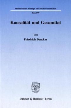 Kausalität und Gesamttat. von Duncker & Humblot