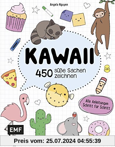 Kawaii – 450 süße Sachen zeichnen: Alle Anleitungen Schritt für Schritt