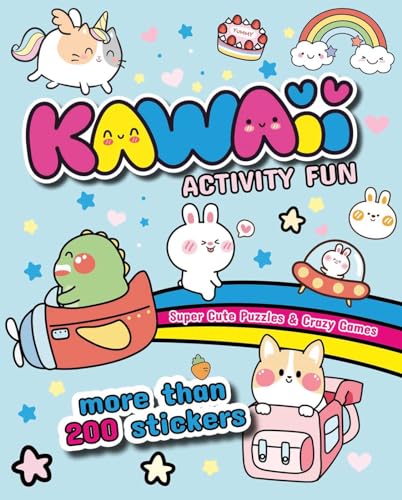Kawaii Activity Fun: Super Cute Puzzles & Crazy Games: With more than 200 stickers von White Star