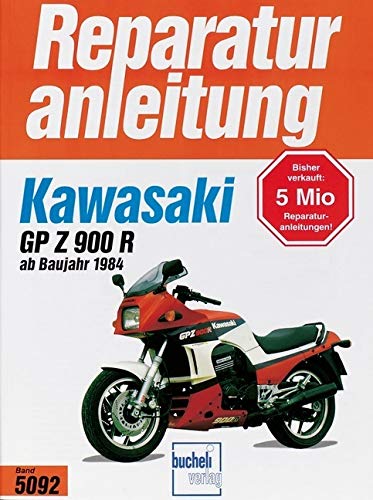 Kawasaki GPZ 900 R ab 1984 (Reparaturanleitungen) von Bucheli Verlags AG