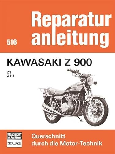 Kawasaki Z 900 - Z1 / Z1B (Reparaturanleitungen) von Bucheli Verlags AG