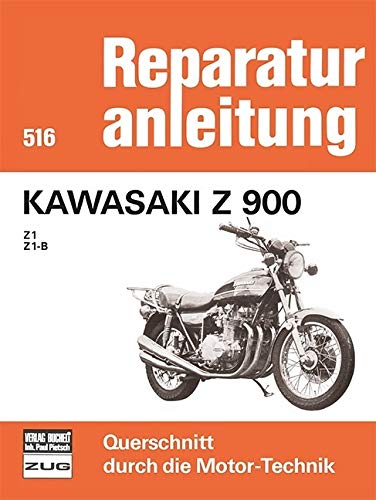 Kawasaki Z 900 - Z1 / Z1B (Reparaturanleitungen) von Bucheli Verlags AG