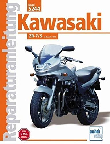 Kawasaki ZR-7/S: Ab Baujahr 1999 (Reparaturanleitungen) von Bucheli Verlags AG