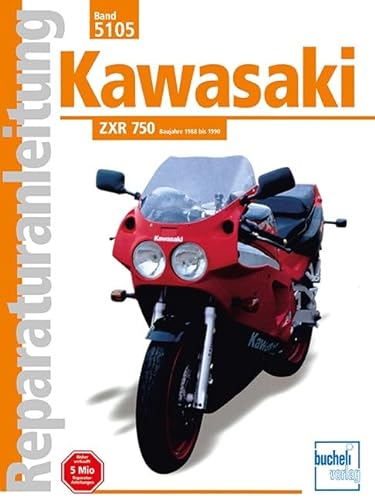 Kawasaki ZXR 750: Baujahre 1988 bis 1990 / Reprint der 3. Auflage 2002