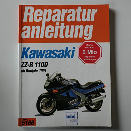Kawasaki ZZ-R 1100 (ab Baujahr 1991): Handbuch für Pflege, Wartung und Reparatur (Reparaturanleitungen) von Bucheli Verlags AG