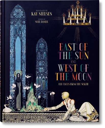 Kay Nielsen. East of the Sun and West of the Moon: East of the Sun / West of the Moon (Varia)