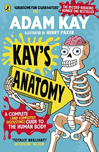 Kay's Anatomy: A Complete (and Completely Disgusting) Guide to the Human Body von Penguin Books Ltd (UK)
