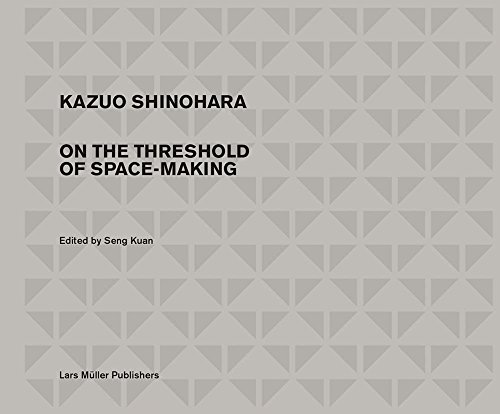 Kazuo Shinohara: On the Threshold of Space-Making von Lars Müller