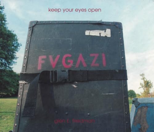 Keep Your Eyes Open: Fugazi von Akashic Books