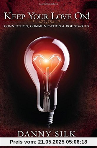 Keep Your Love on: Connection, Communication and Boundaries