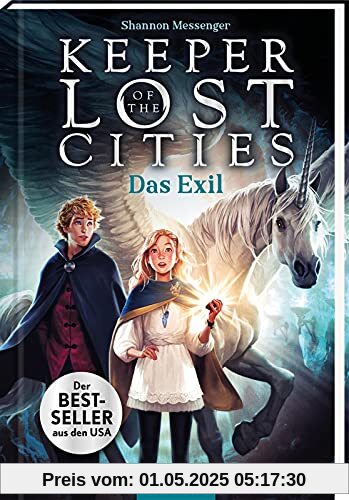 Keeper of the Lost Cities - Das Exil (Keeper of the Lost Cities 2): New-York-Times-Bestseller | Fantasy-Abenteuer mit starker Heldin | ab 10 Jahre