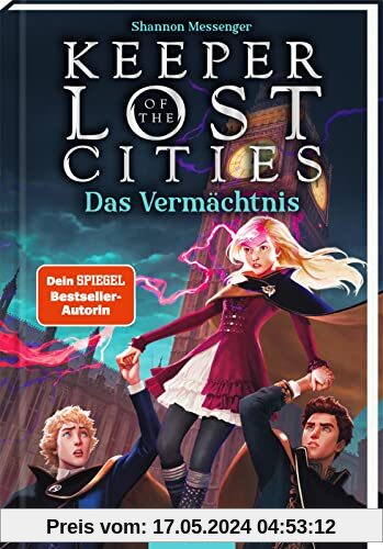 Keeper of the Lost Cities – Das Vermächtnis (Keeper of the Lost Cities 8): New-York-Times-Bestseller | Mitreißendes Fantasy-Abenteuer voller Magie und Action | ab 12 Jahre