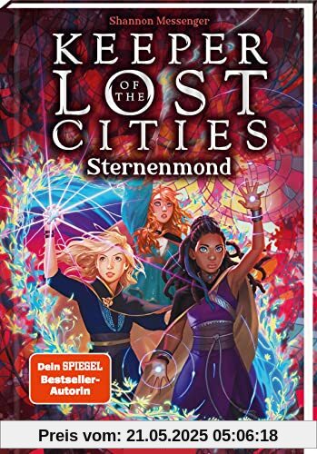 Keeper of the Lost Cities – Sternenmond (Keeper of the Lost Cities 9): Mitreißendes Fantasy-Abenteuer voller Magie und Action | ab 12 Jahren