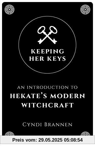 Keeping Her Keys: An Introduction to Hekate's Modern Witchcraft
