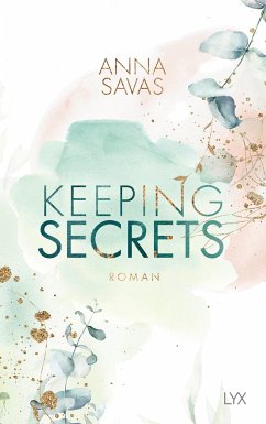 Keeping Secrets / Keeping Bd.1 von LYX