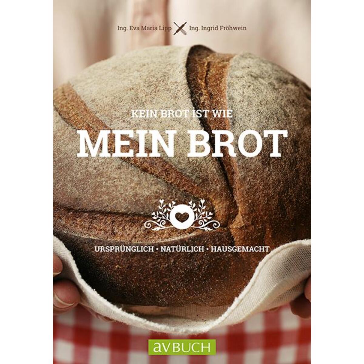 Kein Brot ist wie mein Brot von Cadmos Verlag GmbH