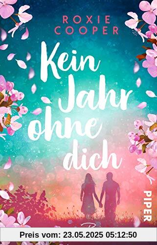 Kein Jahr ohne dich: Roman | Herzzerreißender Liebesroman, der zu Tränen rührt Kein Jahr ohne dich: Roman | Herzzerreißender Liebesroman, der zu Tränen rührt