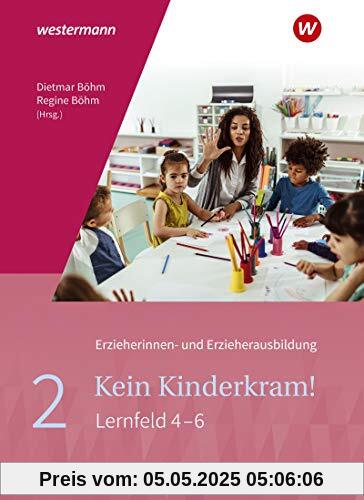 Kein Kinderkram!: Band 2: Bildungsprozesse, Gruppenpädagogik, Erziehungspartnerschaften, Institution und Team, Netzwerke: Schülerband (Kein ... in Lernfeldern - 2. Auflage, 2021)