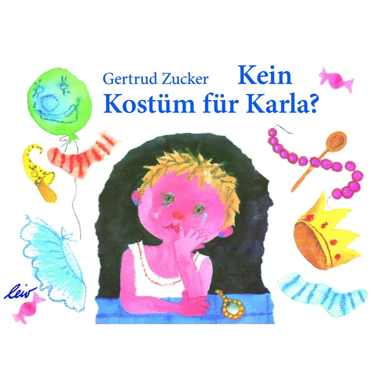 Kein Kostüm für Karla von leiv Leipziger Kinderbuch