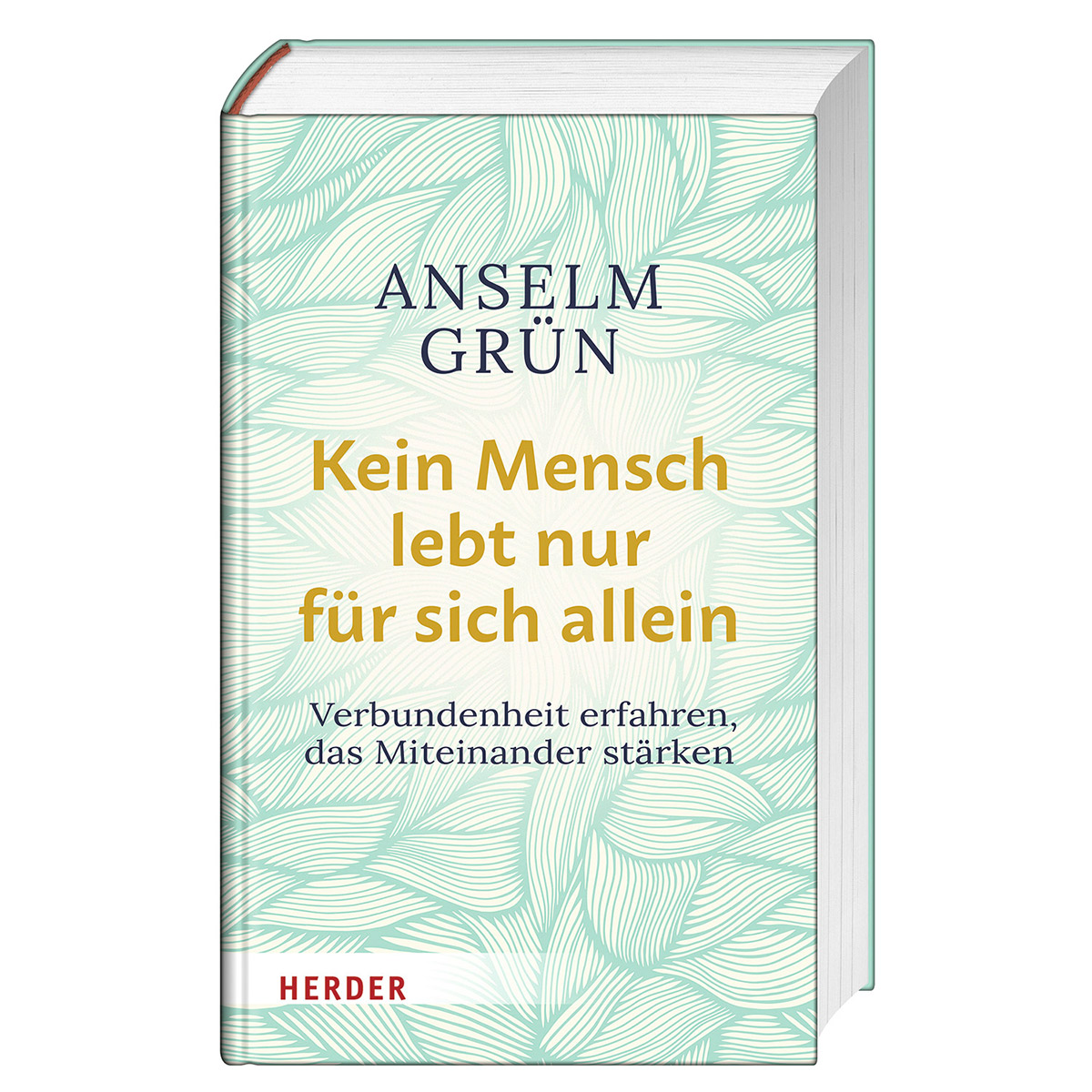 Kein Mensch lebt nur für sich allein Kein Mensch lebt nur für sich allein von Herder Verlag GmbH