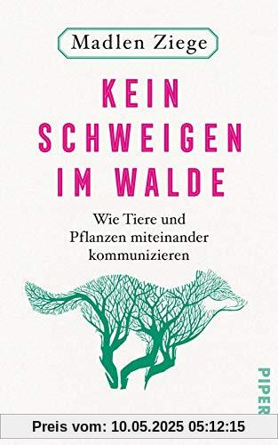 Kein Schweigen im Walde: Wie Tiere und Pflanzen miteinander kommunizieren