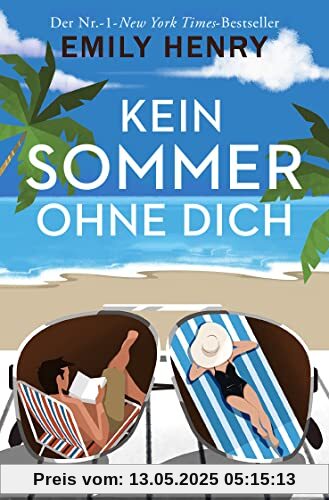 Kein Sommer ohne dich: Roman | Die neue romantische Komödie der amerikanischen #1-Bestseller-Autorin Emily Henry