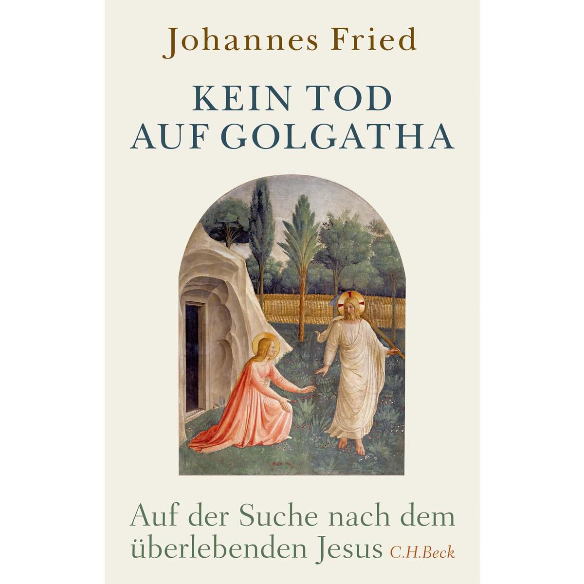 Kein Tod auf Golgatha von C.H. Beck