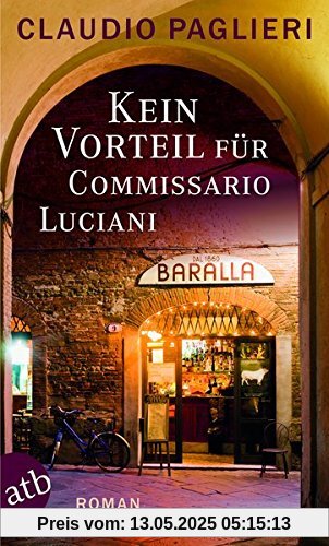 Kein Vorteil für Commissario Luciani: Roman (Commissario Luciani ermittelt, Band 6)