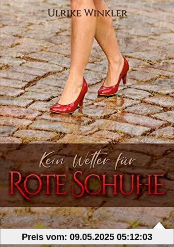 Kein Wetter für Rote Schuhe