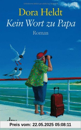 Kein Wort zu Papa: Roman Kein Wort zu Papa: Roman