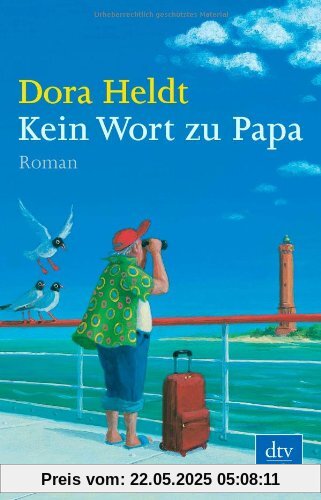 Kein Wort zu Papa: Roman