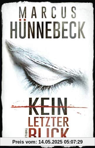 Kein letzter Blick: Thriller Kein letzter Blick: Thriller