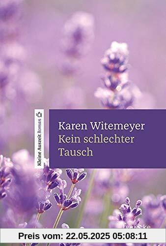 Kein schlechter Tausch: Kleine Auszeit Roman