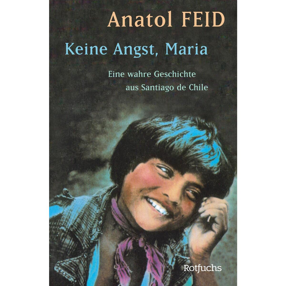 Keine Angst, Maria Keine Angst, Maria von Rowohlt Taschenbuch Verlag