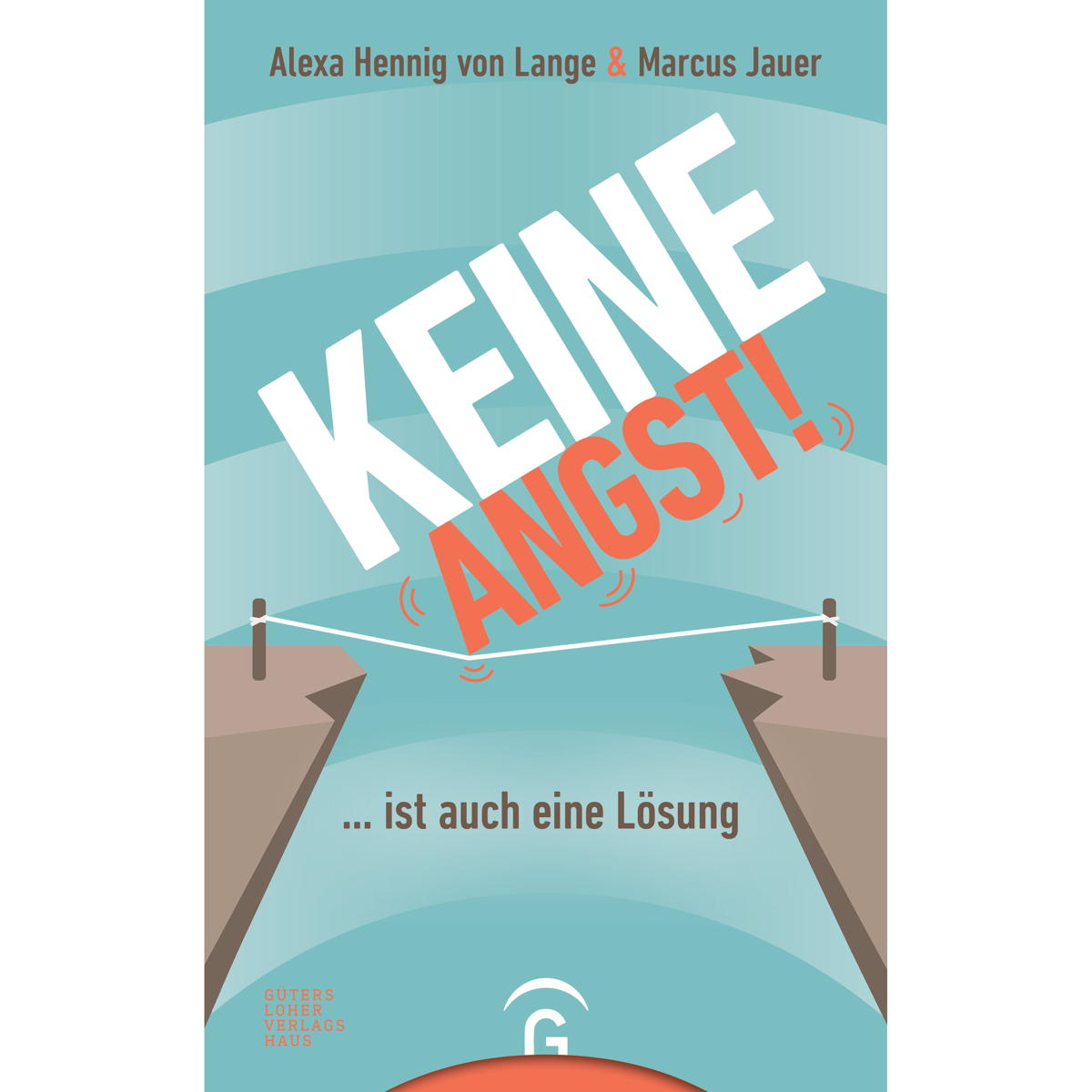 Keine Angst! ... ist auch eine Lösung von Guetersloher Verlagshaus