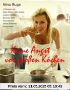 Keine Angst vor großen Köchen.