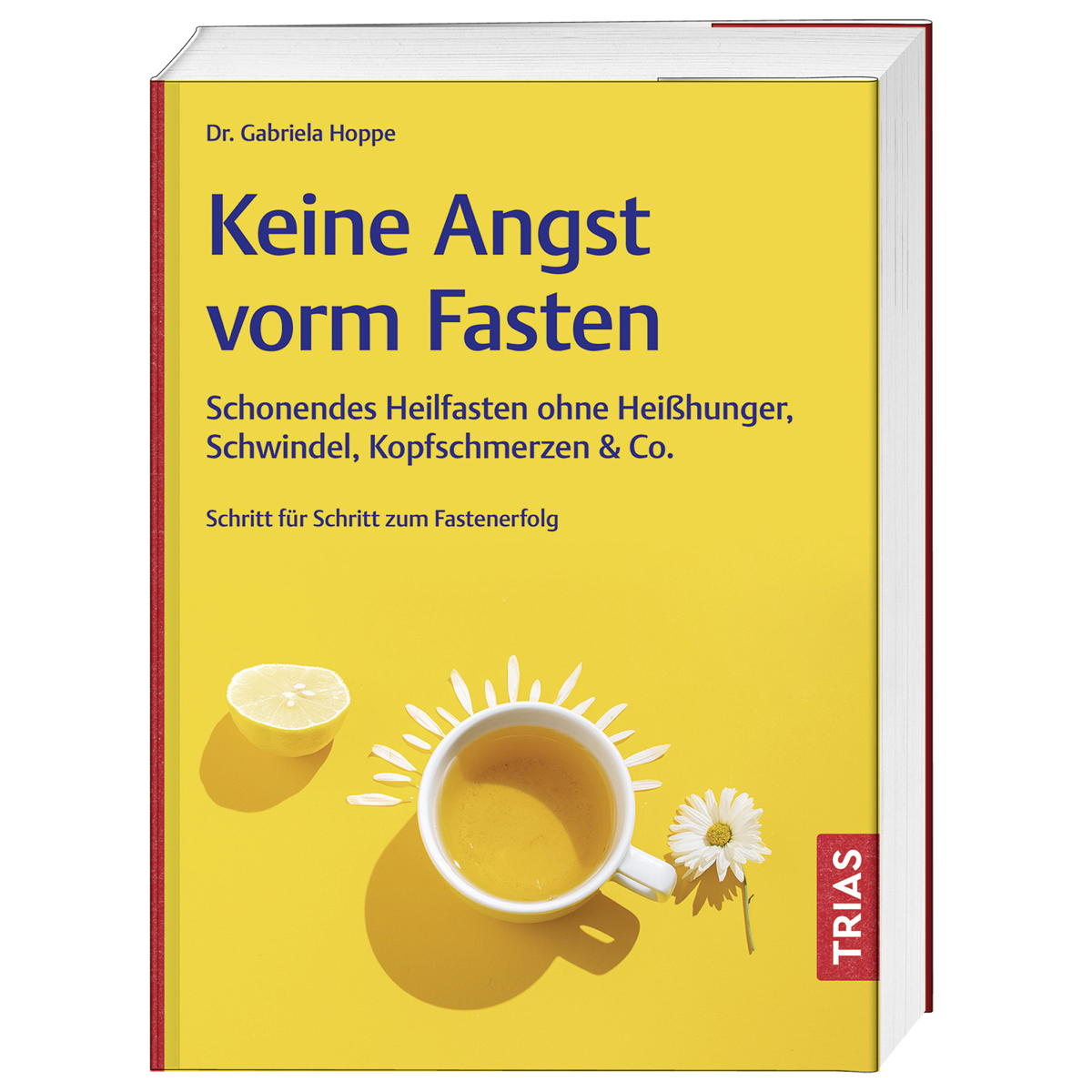 Keine Angst vorm Fasten Keine Angst vorm Fasten von Trias Verlag