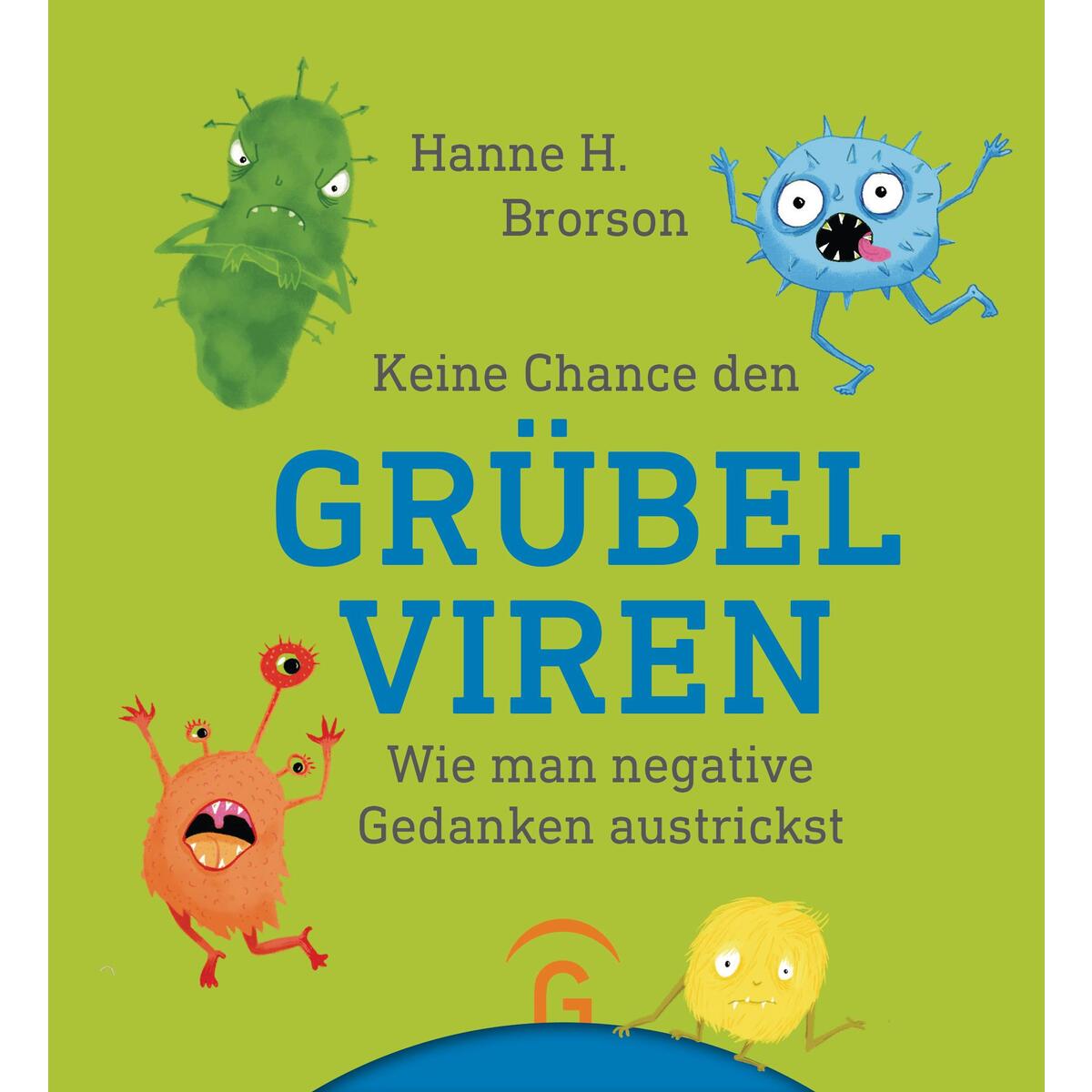 Keine Chance den Grübelviren von Guetersloher Verlagshaus