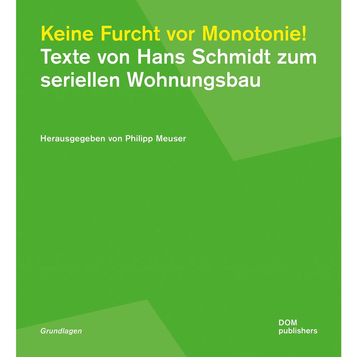 Keine Furcht vor Monotonie! Keine Furcht vor Monotonie! von DOM Publishers