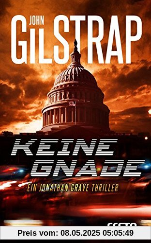 Keine Gnade: Ein Jonathan-Grave-Thriller