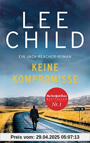 Keine Kompromisse: Ein Jack-Reacher-Roman (Die-Jack-Reacher-Romane, Band 20)