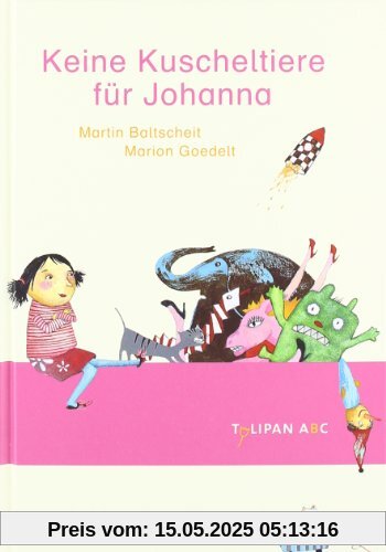 Keine Kuscheltiere für Johanna: Stufe B Keine Kuscheltiere für Johanna: Stufe B