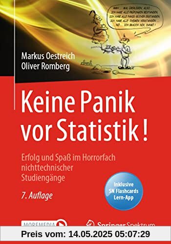 Keine Panik vor Statistik!: Erfolg und Spaß im Horrorfach nichttechnischer Studiengänge Keine Panik vor Statistik!: Erfolg und Spaß im Horrorfach nichttechnischer Studiengänge