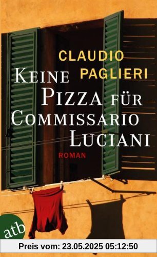 Keine Pizza für Commissario Luciani: Roman (Commisario Luciani)