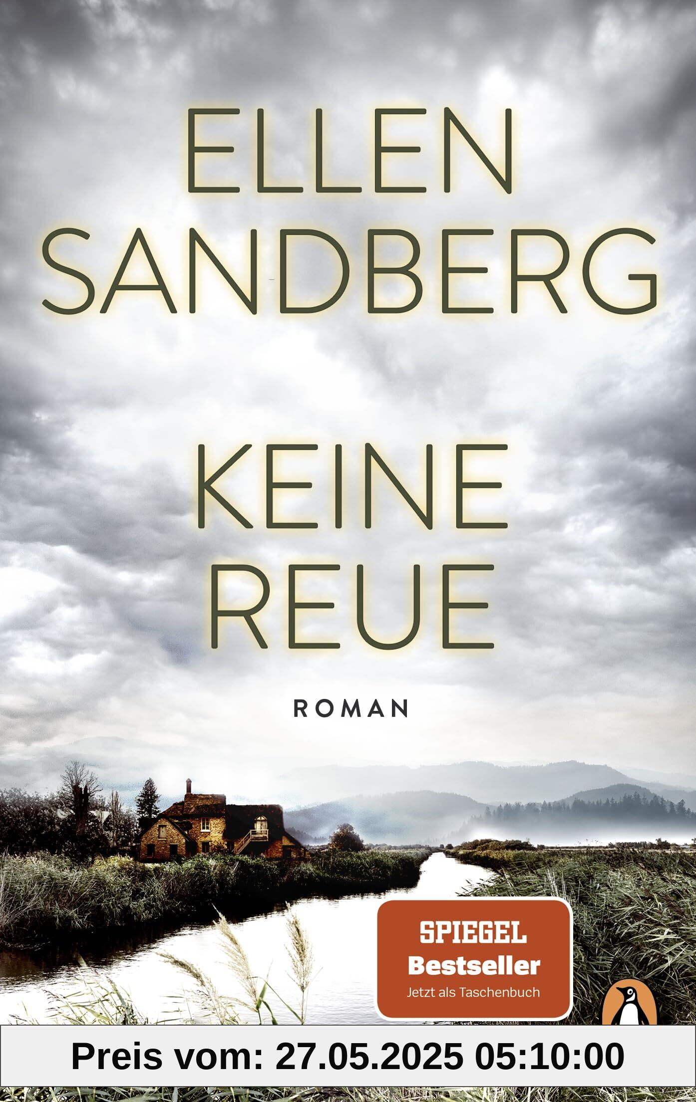 Keine Reue: Roman. Dunkle Geheimnisse und menschliche Abgründe – Der hochspannende Roman der Bestsellerautorin erstmals im Taschenbuch