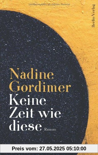 Keine Zeit wie diese: Roman Keine Zeit wie diese: Roman