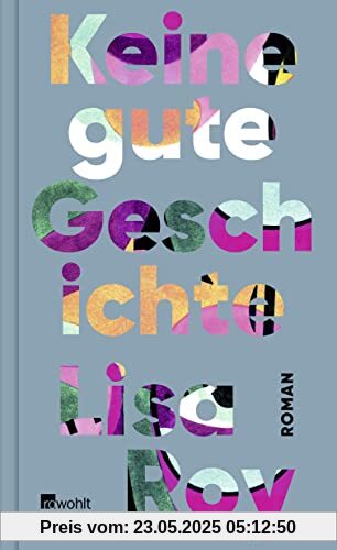 Keine gute Geschichte: Roman | «Ein aufregendes, kompromissloses Debüt.» WDR Westart