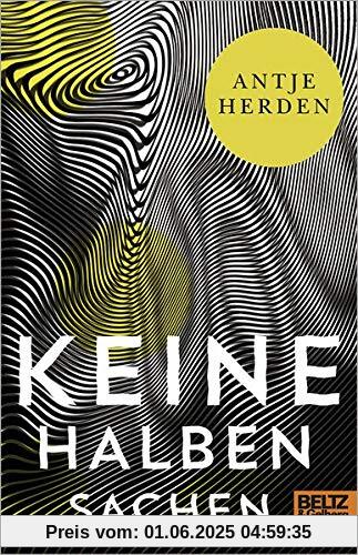 Keine halben Sachen: Roman