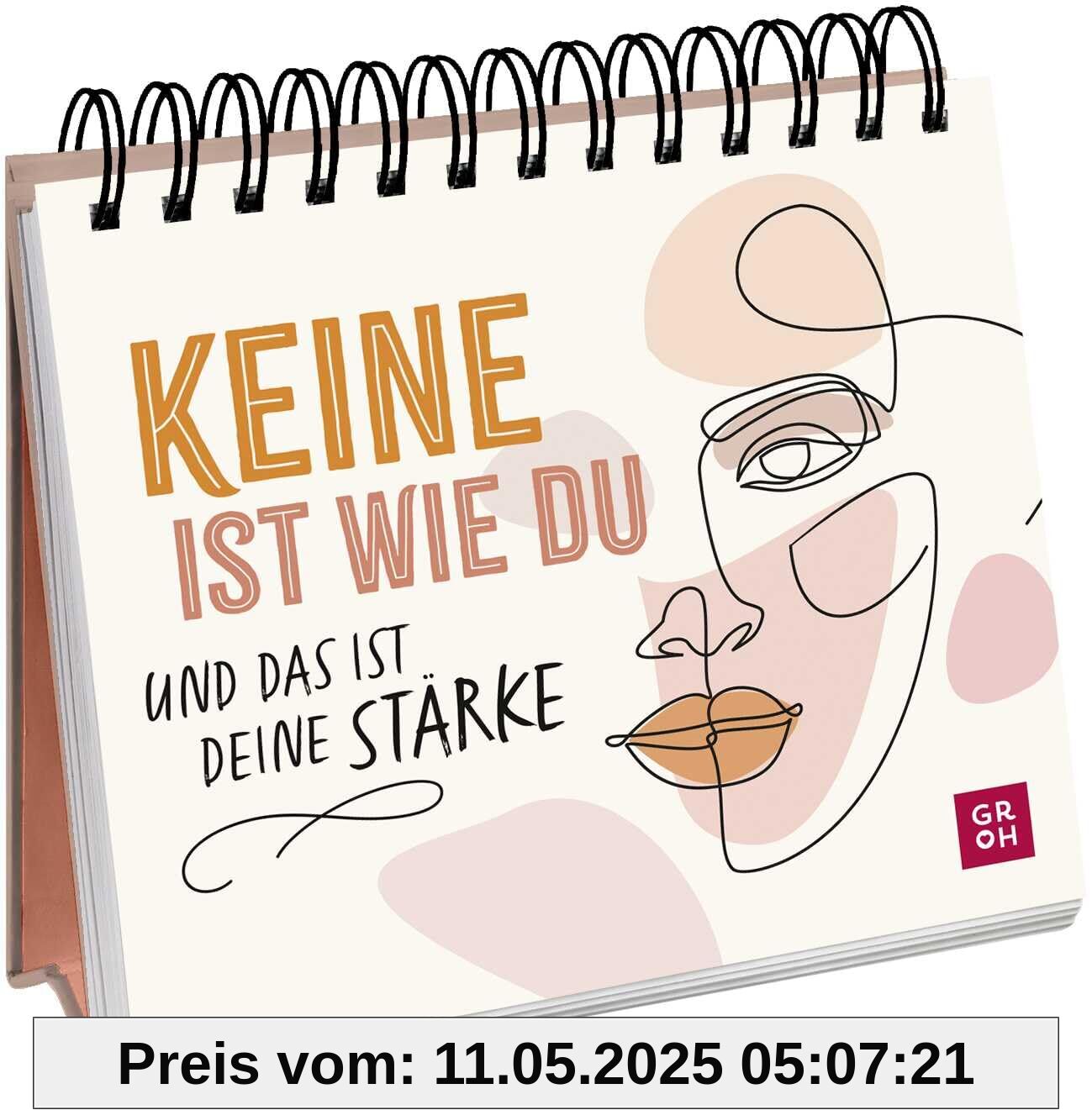 Keine ist wie du und das ist deine Stärke - Aufstellbuch: Minibuch zum Aufstellen. Mit liebevollen Sprüchen und Botschaften für eine große Portion Selbstliebe, Wertschätzung und Mut